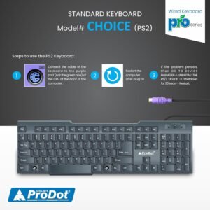 ProDot Choice PS2 Wired Keyboard With Plug & Play Technology, 104 Keys, 10M Life, 1.2m Cable, Rupee Key, Spill Resistant Design, Compatible With Windows, iOS, Linux, 1 Year...